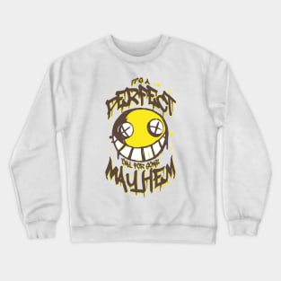 Perfect Day for Mayhem Crewneck Sweatshirt